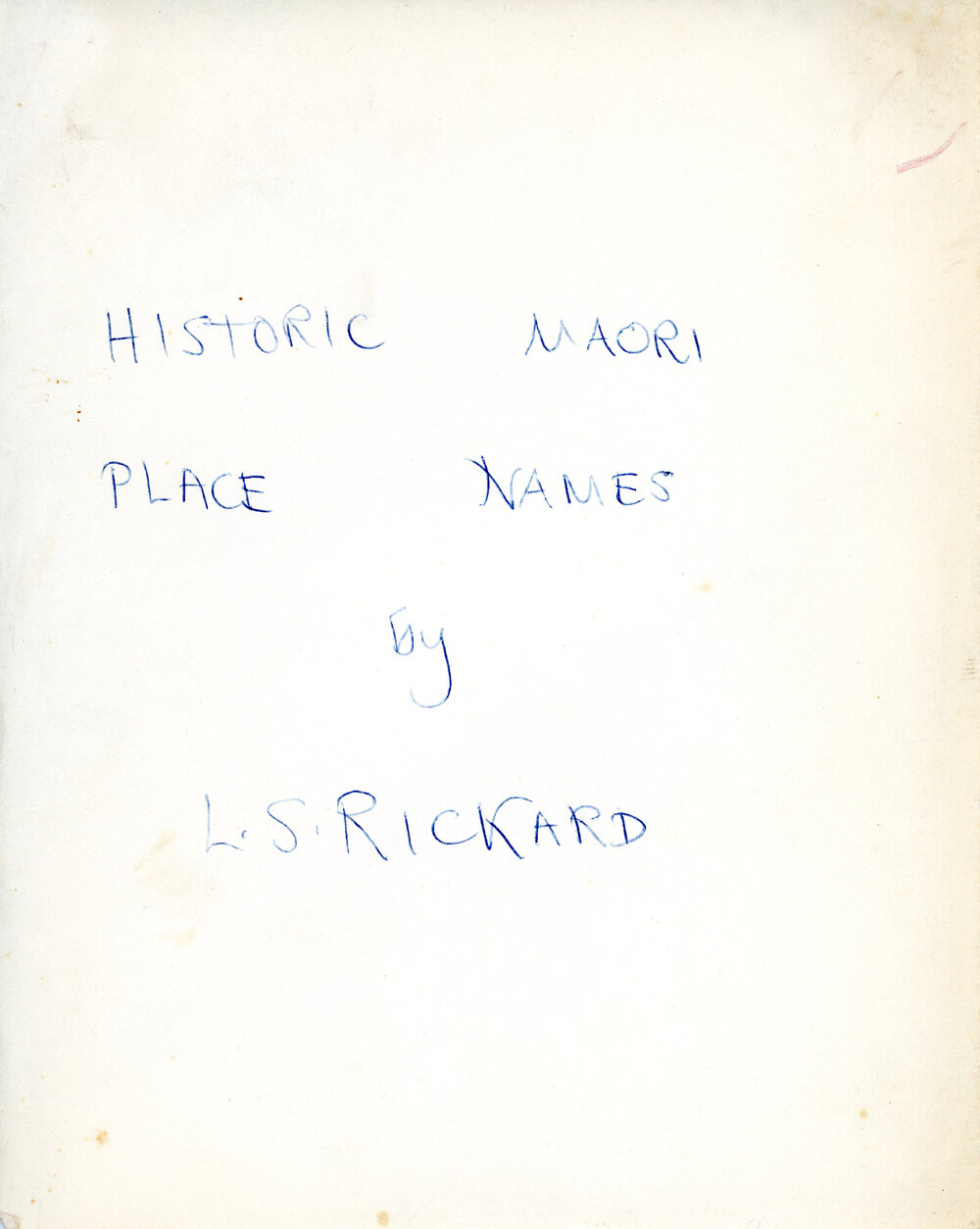 Historic Maori Place Names by L.S. Rickard