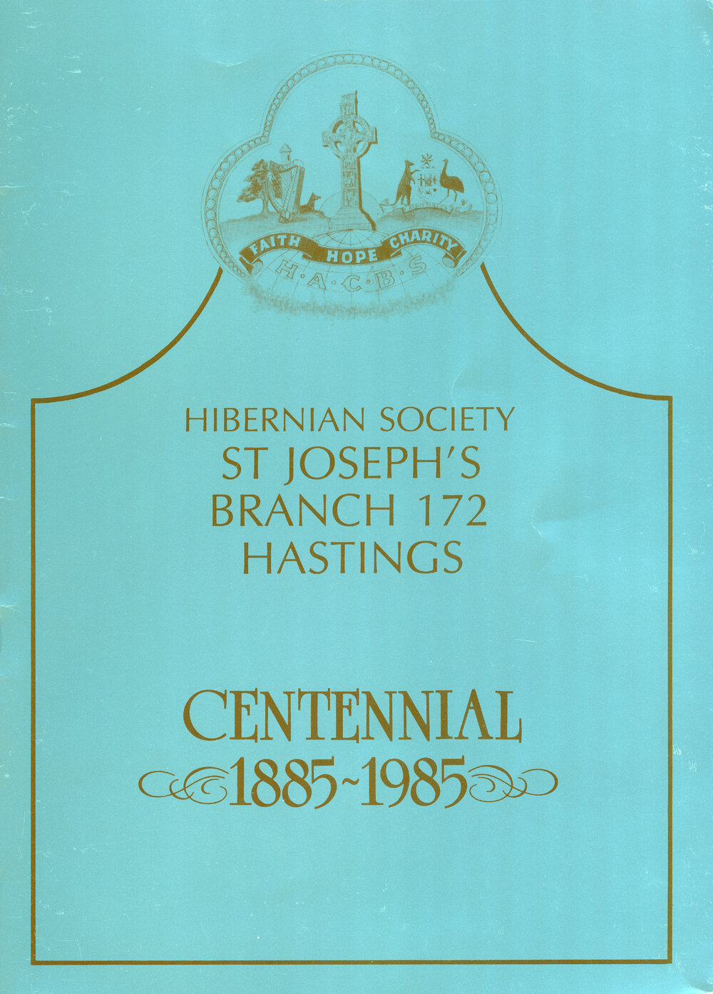 Hibernian Society Centennial 1885-1985