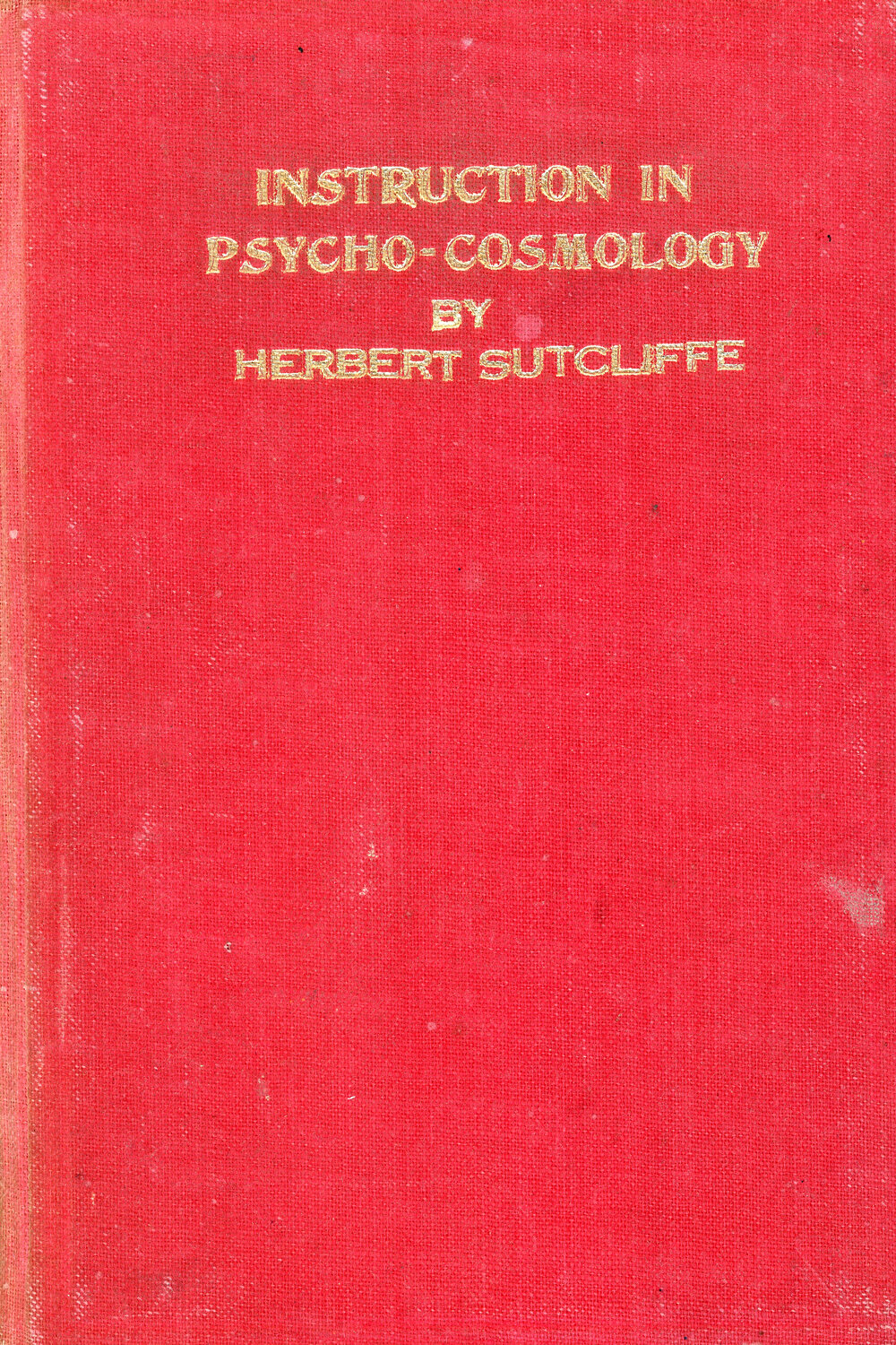 Instruction in Psycho-Cosmology by Herbert Sutcliffe