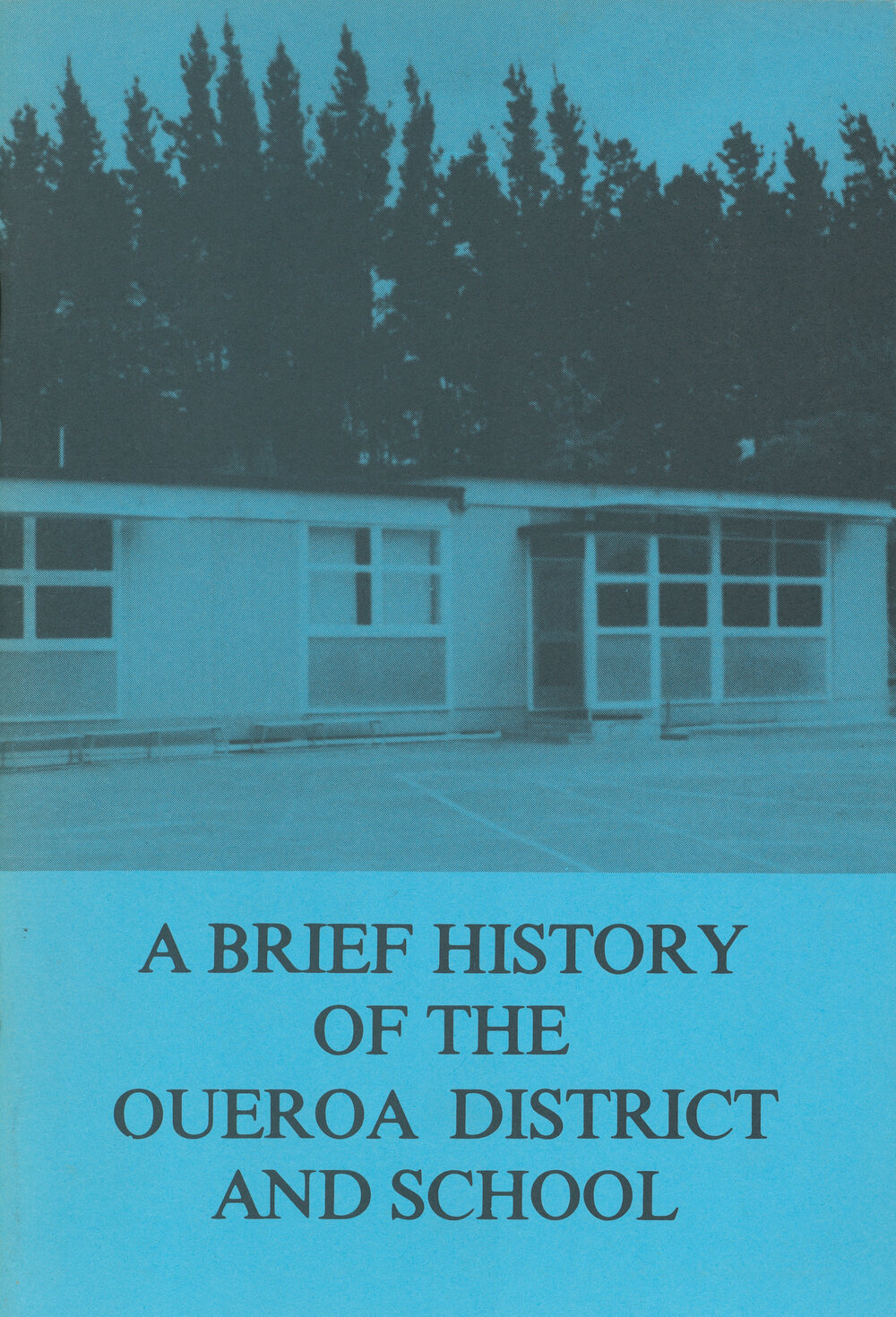 A Brief History of the Oueroa District and School