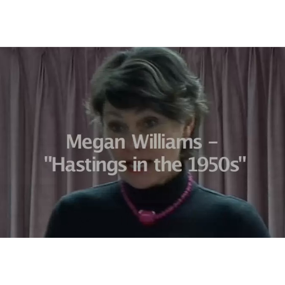 Hastings in the 1950s - Megan Williams
