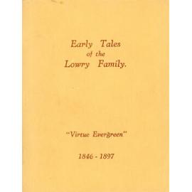 Early Tales of the Lowry Family 1846-1897