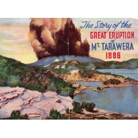 The Story of the Great Eruption of Mt. Tarawera 1886