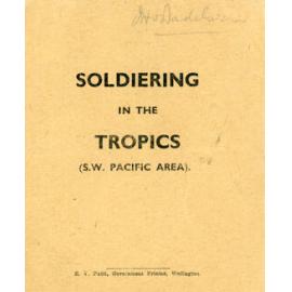 Soldiering in the Tropics (S.W. Pacific Area)