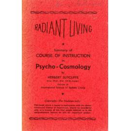 Radiant Living: Summary of Course of Instruction in Psycho-Cosmology
