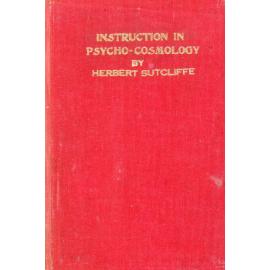 Instruction in Psycho-Cosmology by Herbert Sutcliffe
