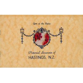 Gem of the Plains - Pictorial Souvenir of Hastings, N.Z.
